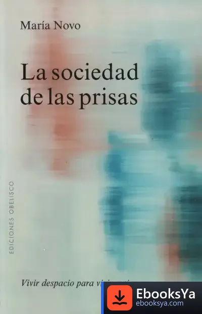 Descargar La Sociedad De Las Prisas de María C. Novo Villaverde