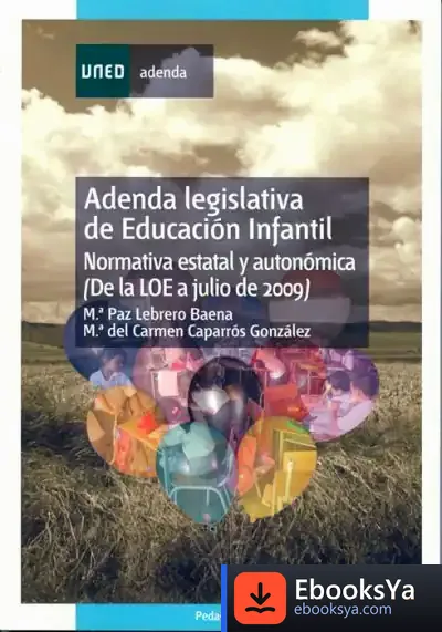 Descargar Adenda Legislativa De Educación Infantil (Normativa Estatal Y Autonómica De La Loe A Julio 2009) de María Carmen Caparrós González