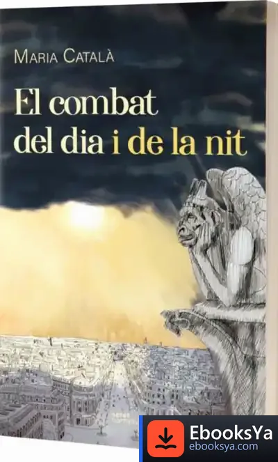 Descargar El Combat Del Dia I De La Nit de Maria Català
