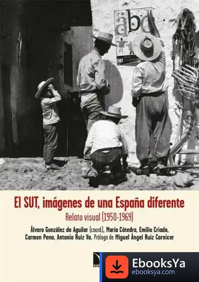 Descargar El Sut, Visiones De Una España Diferente
