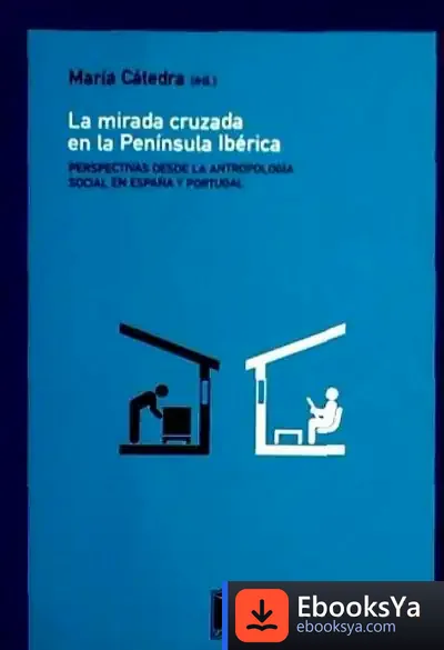 Descargar La Mirada Cruzada De La Península Ibérica