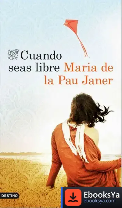 Descargar Cuando Seas Libre de Maria de la Pau Janer
