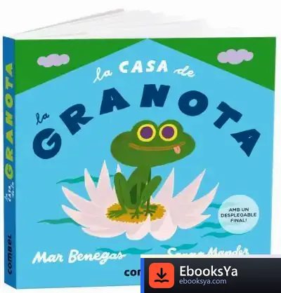 Descargar La Casa De La Granota de María del Mar Benegas Ortiz