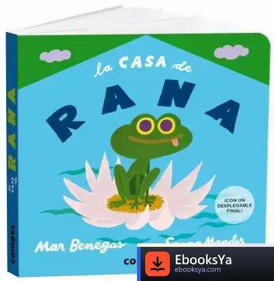 Descargar La Casa De Rana de María del Mar Benegas Ortiz