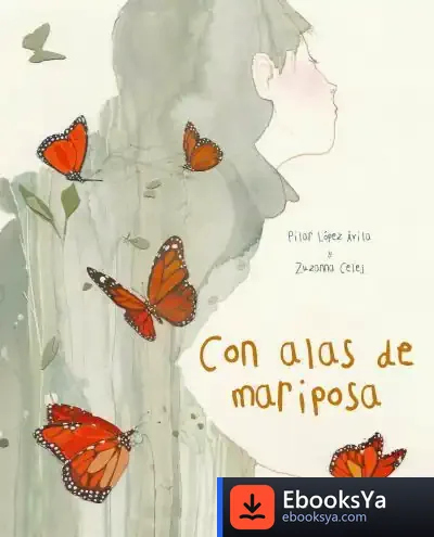 Descargar Con Alas De Mariposa de María del Pilar López Ávila