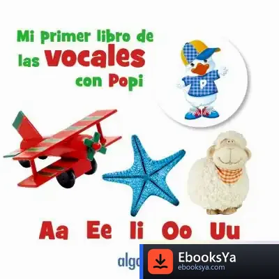 Descargar Mi Primer Libro De Las Vocales Con Popi de María Dolores Campuzano Valiente