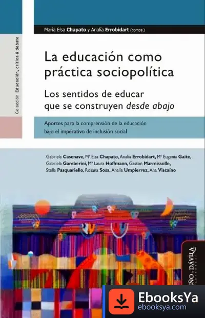 Descargar La Educación Como Práctica Sociopolítica de María Elsa Chapato