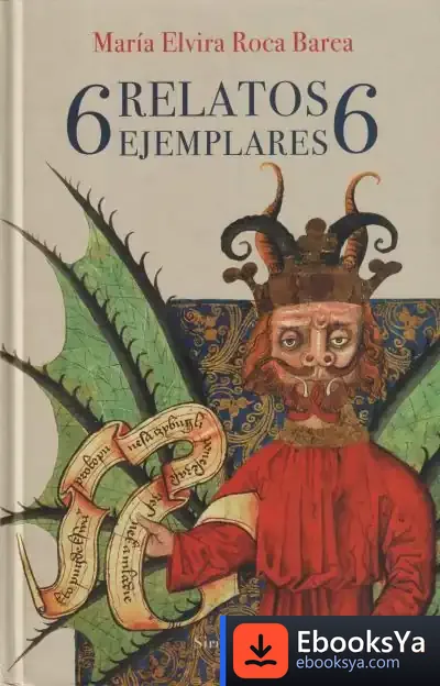 Descargar 6 Relatos Ejemplares 6 de María Elvira Roca Barea