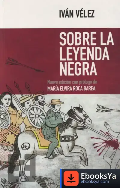 Descargar Sobre La Leyenda Negra de María Elvira Roca Barea