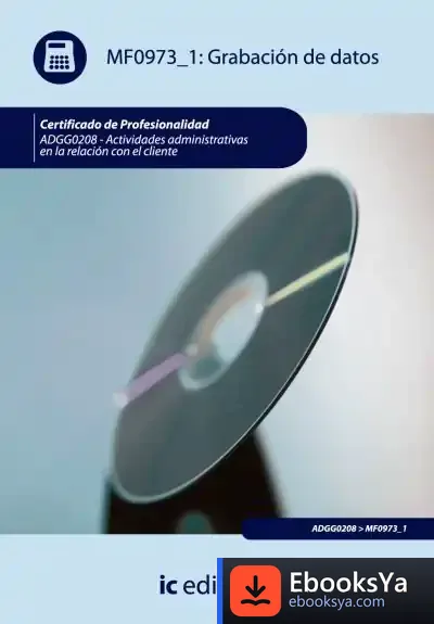 Descargar Grabación De Datos. Adgg0208 - Actividades Administrativas En La Relación Con El Cliente