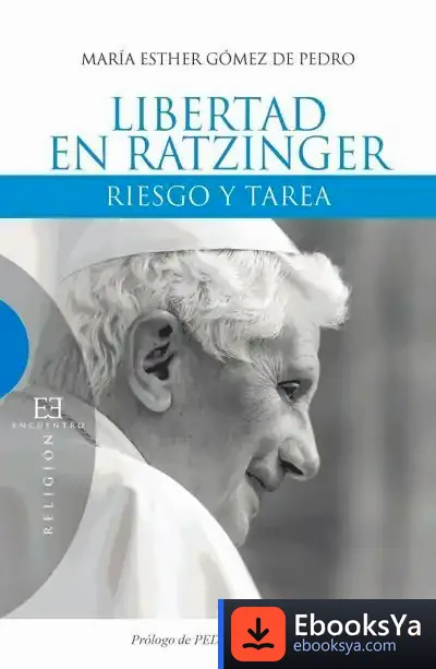 Descargar Libertad En Ratzinger de María Esther Gómez de Pedro