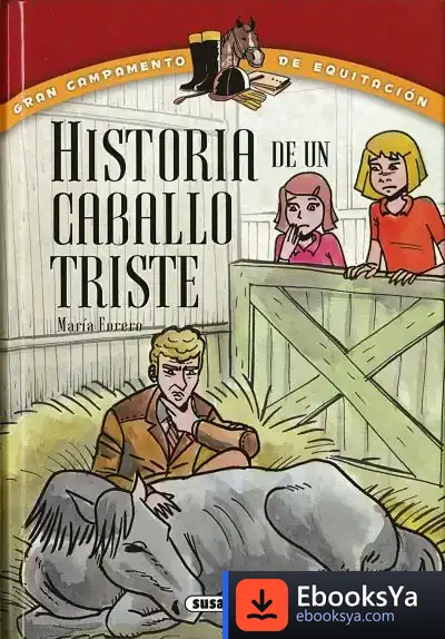 Descargar Gran Campamento De Equitación. Historia De Un Caballo Triste de María Forero