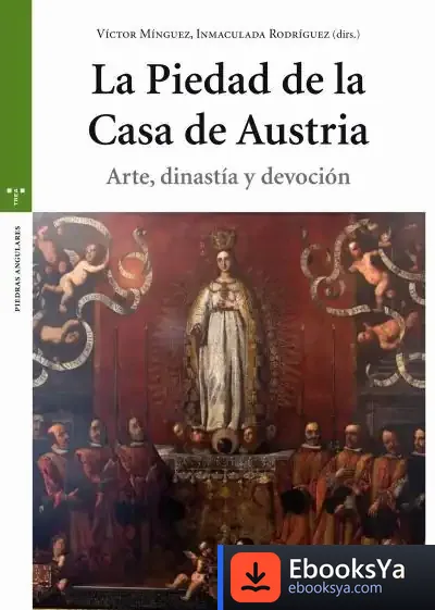 Descargar La Piedad De La Casa De Austria de María Inmaculada Rodríguez Moya