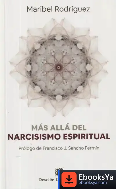 Descargar Más Allá Del Narcisismo Espiritual de María Isabel Rodríguez