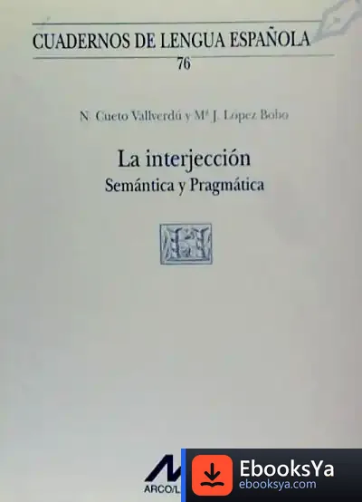 Descargar La Interjección: Semántica Y Pragmática (V Cuadrado)