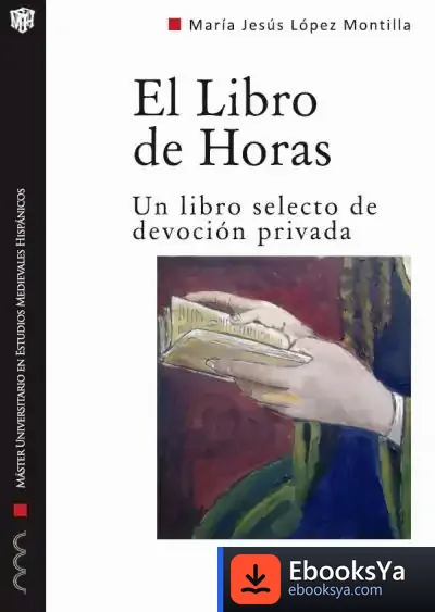 Descargar El Libro De Horas. Un Libro Selecto De Devoción Privada
