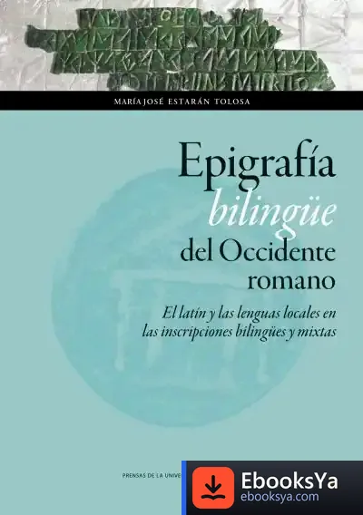Descargar Epigrafía Bilingüe Del Occidente Romano