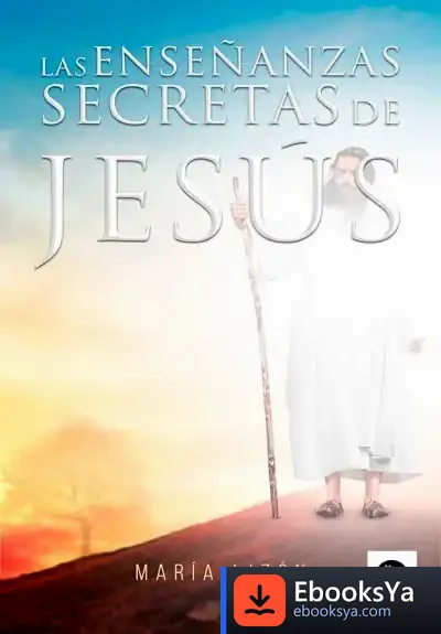 Descargar Las Enseñanzas Secretas De Jesús de María Lizón García