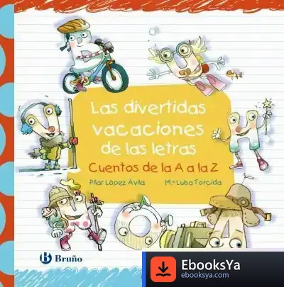 Descargar Las Divertidas Vacaciones De Las Letras de María Luisa Torcida