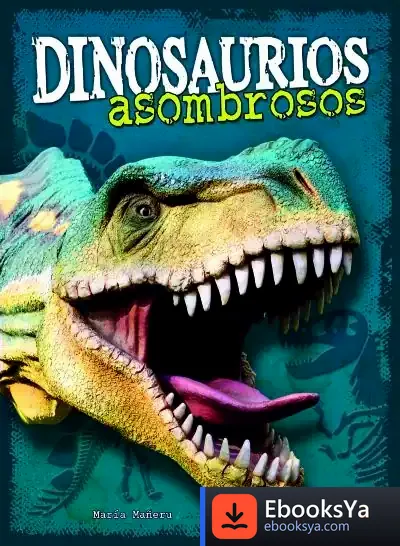 Descargar Dinosaurios Asombrosos de María Mañeru Cámara