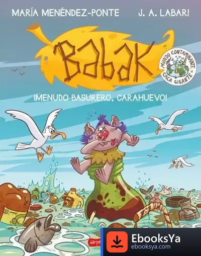 Descargar ¡Menudo Basurero, Carahuevo! de María Menéndez-ponte