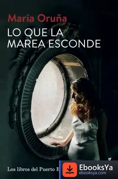 Descargar Lo Que La Marea Esconde de María Oruña