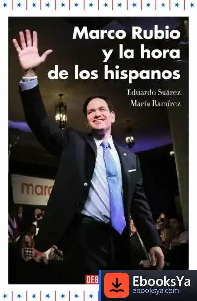 Descargar Marco Rubio Y La Hora De Los Hispanos
