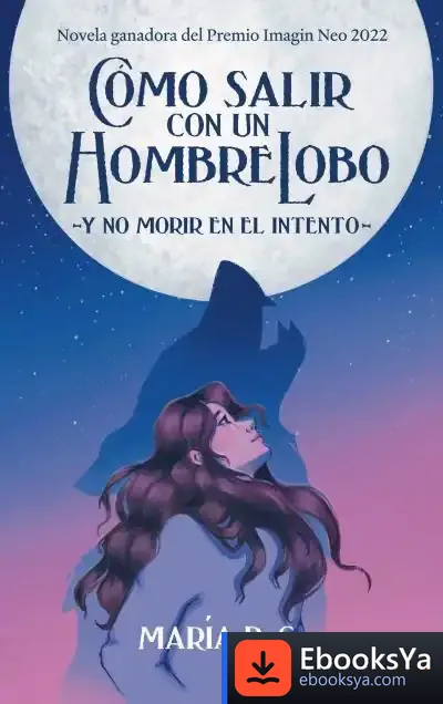 Descargar Cómo Salir Con Un Hombre Lobo de María del Carmen Álvaro López