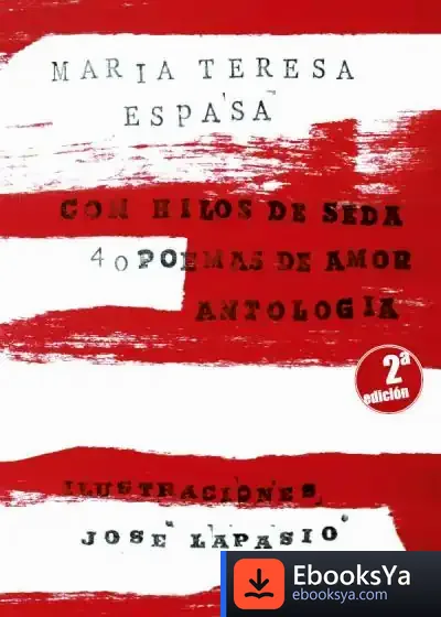 Descargar Con Hilos De Seda. 40 Poemas De Amor