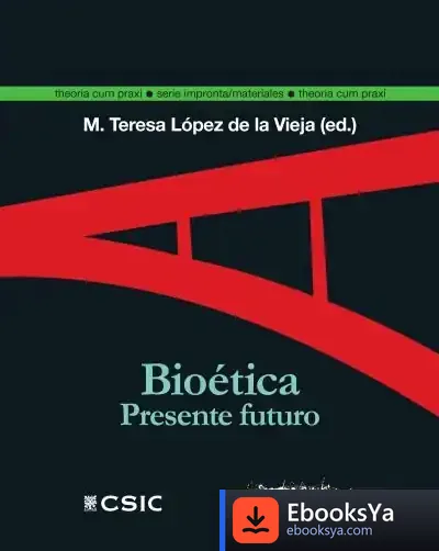 Descargar Bioética. Presente Futuro de María Teresa López de la Vieja