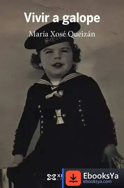 Descargar Vivir A Galope de María Xosé Queizán