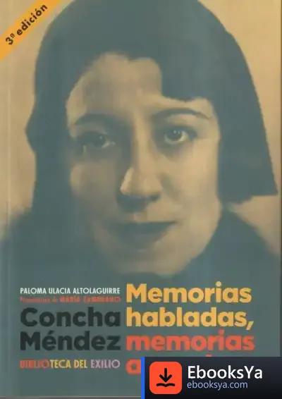 Descargar Concha Méndez. Memorias Habladas, Memorias Armadas de María Zambrano