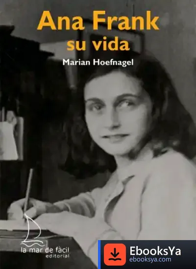 Descargar Ana Frank. Su Vida de Benito Acosta Garcia-quintana