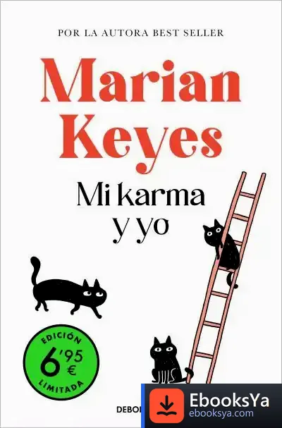 Descargar Mi Karma Y Yo (Edición Limitada A Un Precio Especial) de Marian Keyes