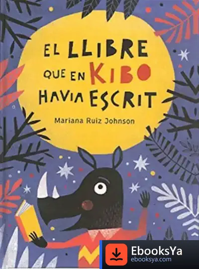 Descargar El Llibre Que En Kibo Havia Escrit de Mariana Ruiz Johnson