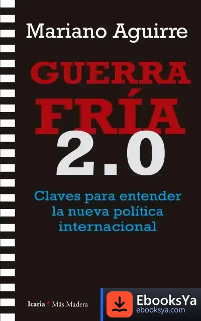 Descargar Guerra Fría 2.0 de Mariano Aguirre