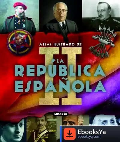 Descargar Atlas Ilustrado De La Ii República Española