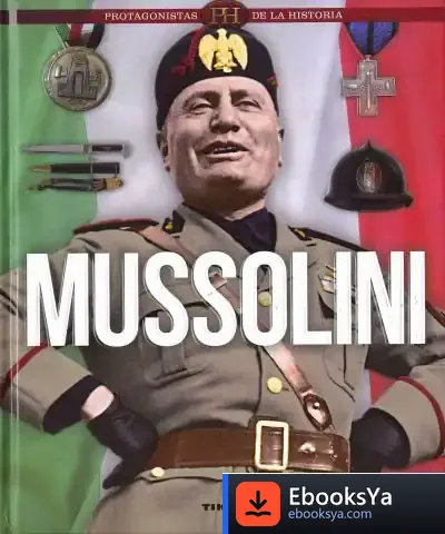 Descargar Protagonistas De La Historia. Mussolini de Mariano González Clavero