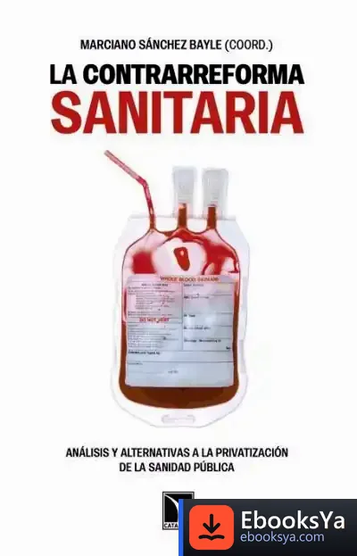 Descargar La Contrarreforma Sanitaria de Mariano Sánchez Bayle