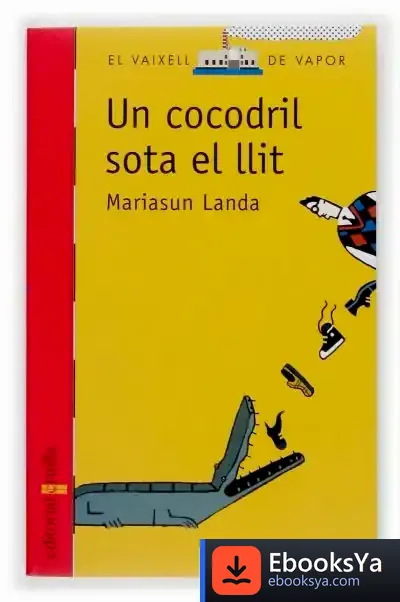 Descargar Un Cocodril Sota El Llit de Mariasun Landa