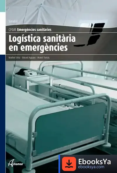 Descargar Logistica Sanitària En Emergències de Maribel Ortiz Sánchez
