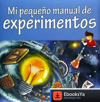 Descargar Mi Peque¥O Manual De Experimentos de John Gray