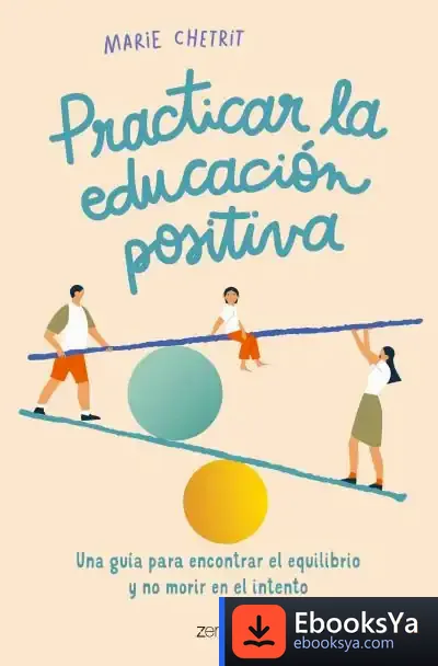 Descargar Practicar La Educación Positiva