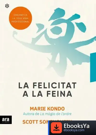 Descargar La Felicitat A La Feina