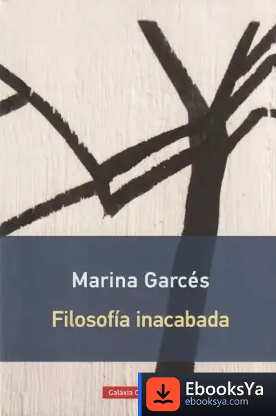 Descargar Filosofía Inacabada- Rústica de Marina Garcés