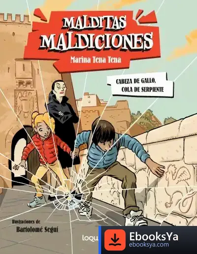 Descargar Cabeza De Gallo, Cola De Serpiente (Malditas Maldiciones) de Marina Tena Tena