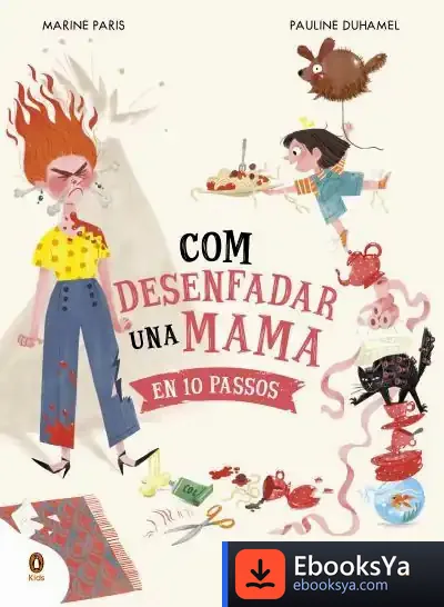 Descargar Com Desenfurismar Una Mama En 10 Passos de Marine Paris