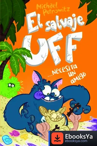 Descargar El Salvaje Uff Necesita Un Amigo de Marinella Terzi