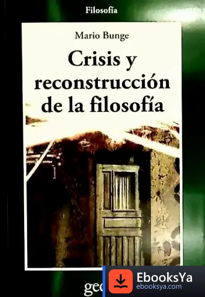 Descargar Crisis Y Reconstrucción De La Filosofía de Mario Augusto Bunge