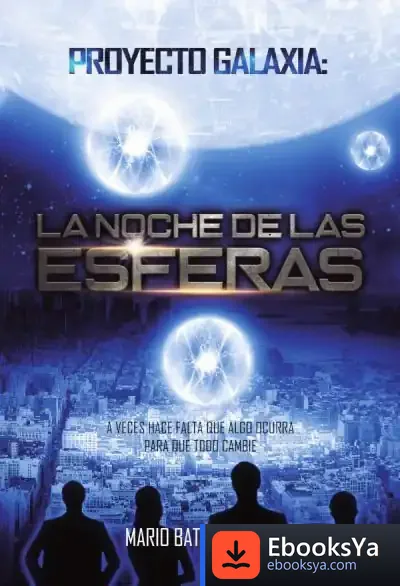 Descargar Proyecto Galaxia: La Noche De Las Esferas